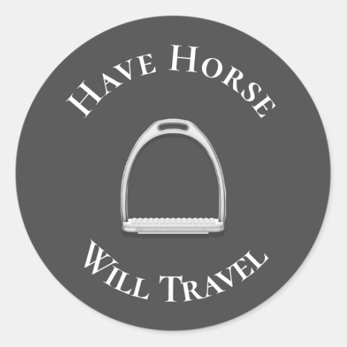 Have Horse Will Travel English Stirrup Iron Gray Classic Round Sticker