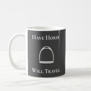 "Have Horse Will Travel" English Stirrup Iron Gray Coffee Mug