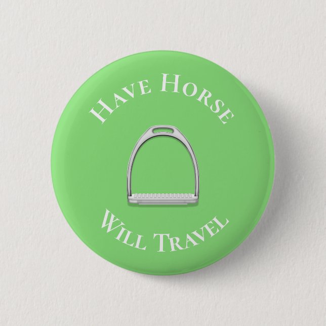 "Have Horse Will Travel" English Stirrup Lime Button (Front)