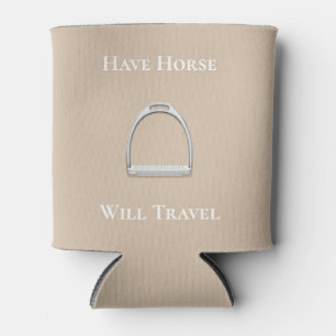"Have Horse Will Travel" Equestrian Beige Can Cooler
