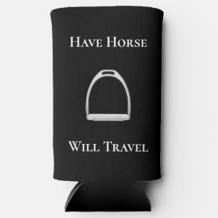"Have Horse Will Travel" Equestrian Black Seltzer Can Cooler