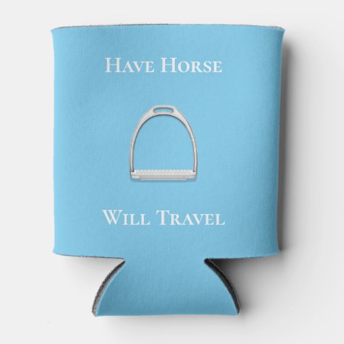 Have Horse Will Travel Equestrian Blue Can Cooler
