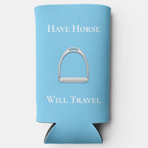 Have Horse Will Travel Equestrian Blue Seltzer Can Cooler