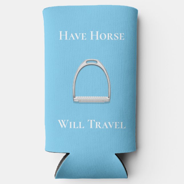 "Have Horse Will Travel" Equestrian Blue Seltzer Can Cooler (Front)
