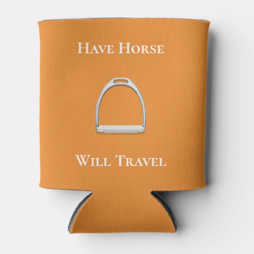 Have Horse Will Travel Equestrian Orange Can Cooler