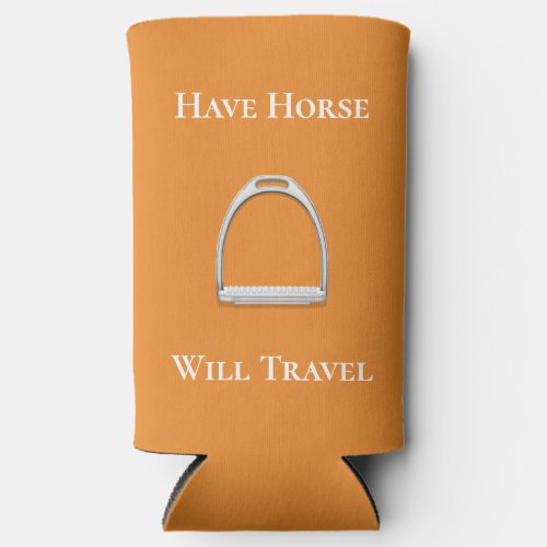 Have Horse Will Travel Equestrian Orange Seltzer Can Cooler