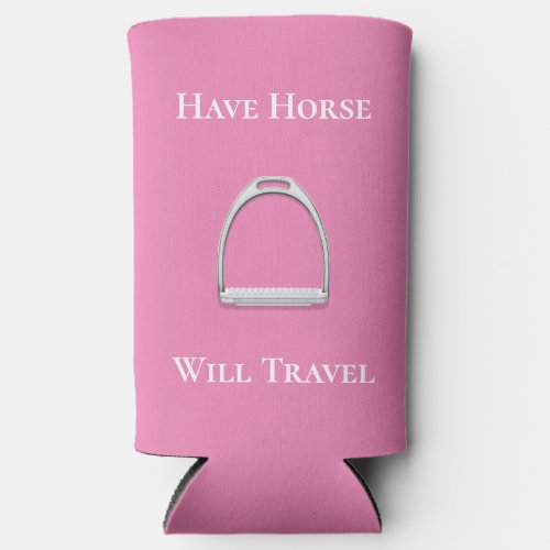 Have Horse Will Travel Equestrian Pink Seltzer Can Cooler