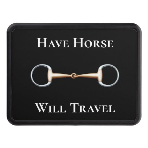 Have Horse Will Travel Snaffle Bit White Text Hitch Cover