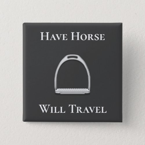 Have Horse Will Travel Stirrup Iron Dark Gray Button
