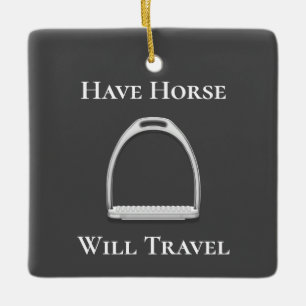 "Have Horse Will Travel" Stirrup Iron Gray Ceramic Ornament