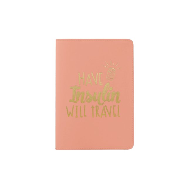 Have Insulin (Blush) Passport Holder (Front)