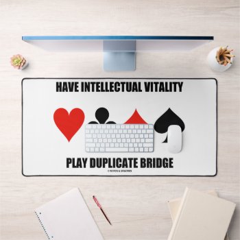 Have Intellectual Vitality Play Duplicate Bridge Desk Mat by wordsunwords at Zazzle