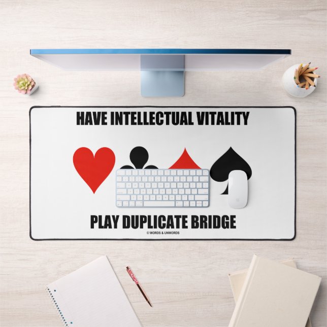 Have Intellectual Vitality Play Duplicate Bridge Desk Mat (Office 1)