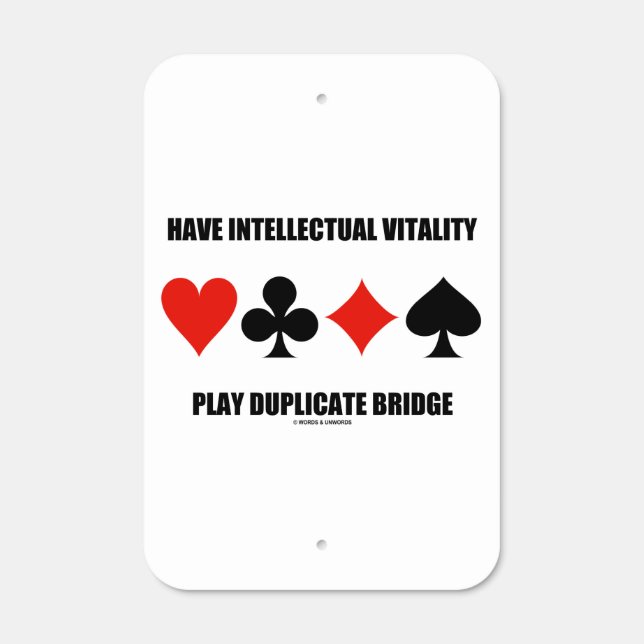 Have Intellectual Vitality Play Duplicate Bridge Metal Sign (Front)