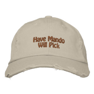 Have Mando Will Pick Embroidered Baseball Cap