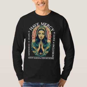 Have Mercy, Bishop Mariann Edgar Budde T-Shirt