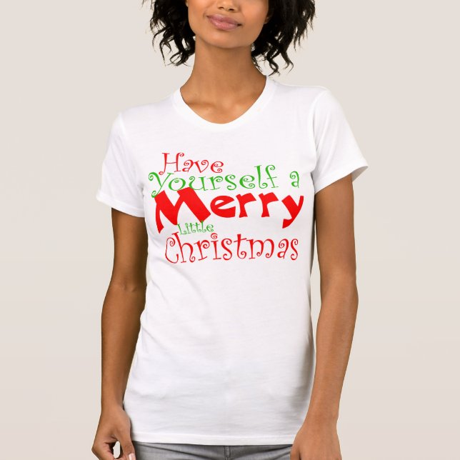 Have Merry Christmas Holiday T-Shirt (Front)
