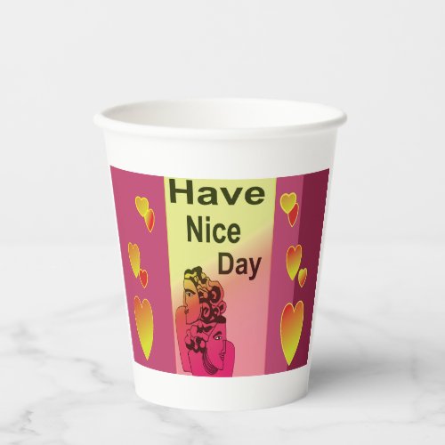 have nice day  paper cups