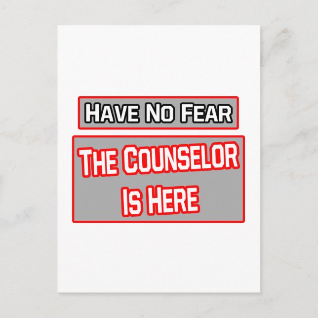 Have No Fear .. Counselor Is Here Postcard (Front)
