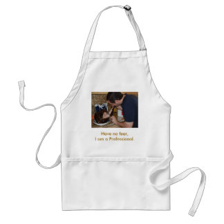 Have no fear, I am a Professional. Adult Apron