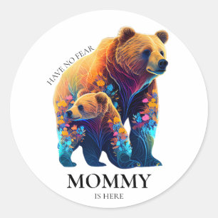 Have No Fear Mommy Is Here - Mother's Day Classic Round Sticker