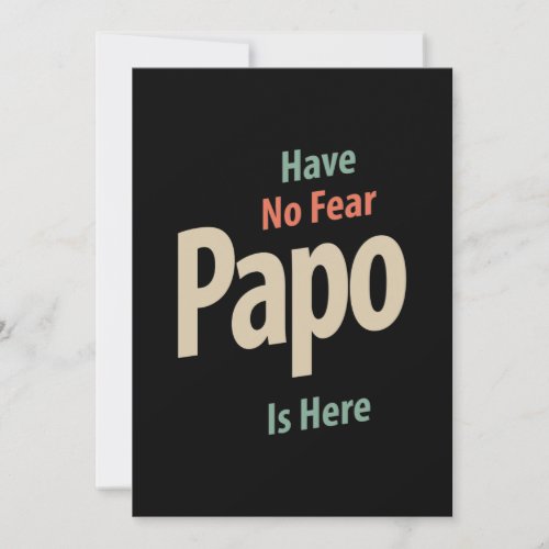 Have No Fear Papo Is Here  Father Gift Thank You Card