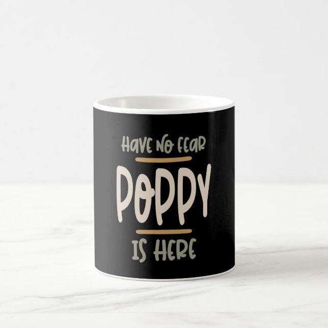 Have No Fear Poppy Is Here - Father and Grandpa Gi Coffee Mug (Center)