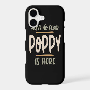 Have No Fear Poppy Is Here - Father and Grandpa Gi iPhone 17 Case