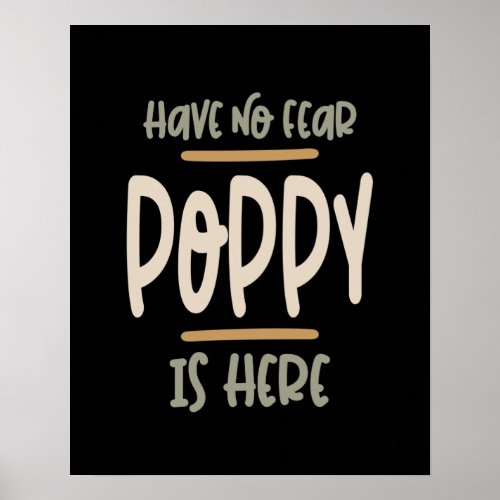 Have No Fear Poppy Is Here _ Father and Grandpa Gi Poster