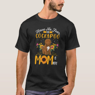 Have no fear The Cockapoo Mom is here Premium T-Shirt