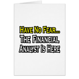Have No Fear, The Financial Analyst Is Here Cards
