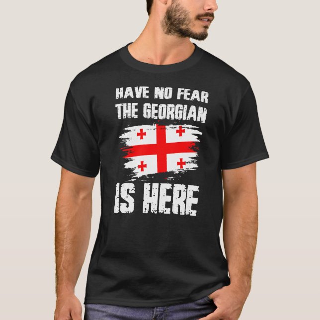 Have No Fear The Georgian Is Here Georgia Flag Pri T-Shirt (Front)