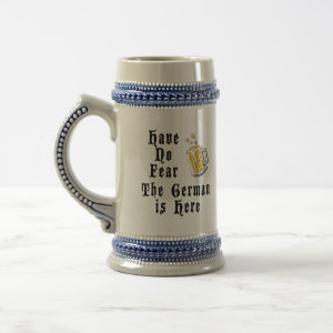 Have No Fear The German Is Here mug