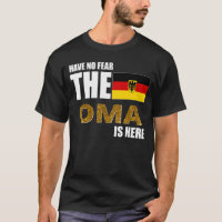 Have No Fear The Oma Is Here German Flag