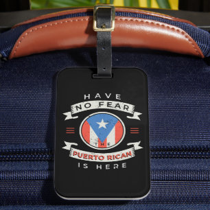 Have No Fear The Puerto Rican Is Here Funny Quote Luggage Tag