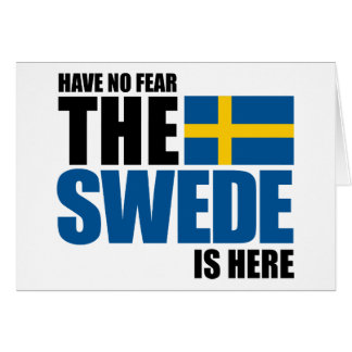 Have No Fear, The Swede Is Here Cards