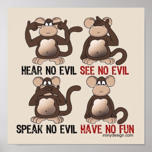 Have No Fun Monkeys Humor Poster