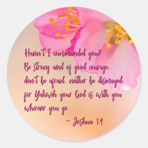 Have Not I Commanded You Christian Floral Classic Round Sticker
