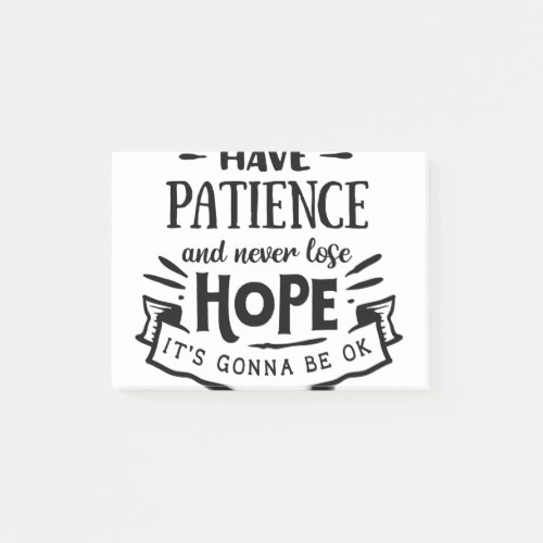 Have Patience And Never Lose Hope Post_it Notes