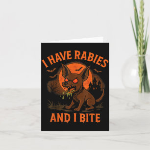 Have Rabies Bite Halloween Dog Dark Humor Card