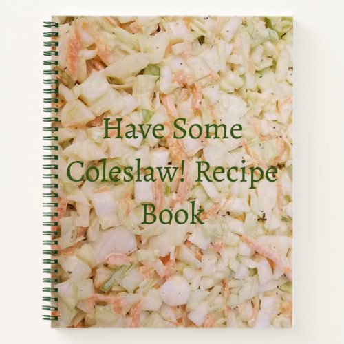 Have some Coleslaw Recipe Book