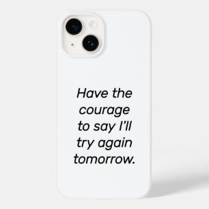 Have The Courage iPhone Case