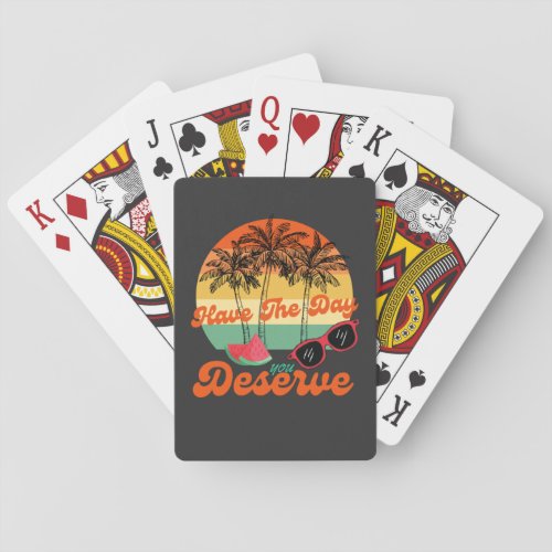 Have The Day You Deserve Cool Motivational Quote Playing Cards