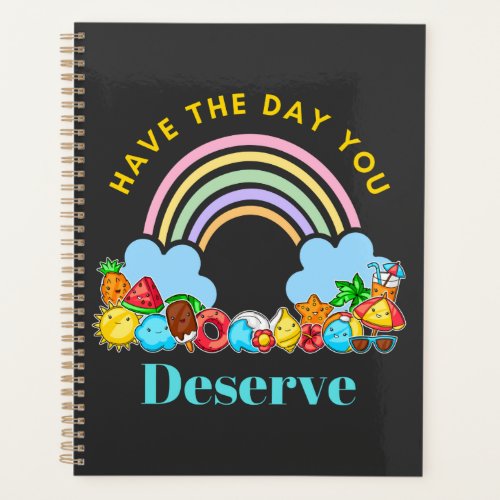 Have The Day You Deserve Karma Quotes Cute Rainbow Planner