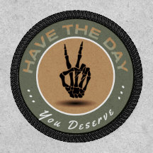 "Have the Day You Deserve" Morale Patch