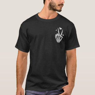 Have The Day You Deserve Peace Sign Skeleton 2 Sid T-Shirt