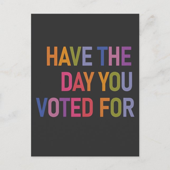 Have the day you voted for Anti Trump  Invitation Postcard (Front)