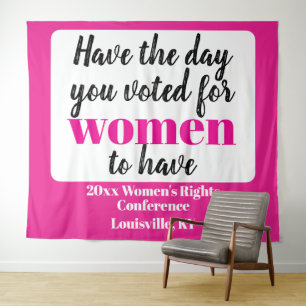 Have the Day You Voted For Women To Have Tapestry
