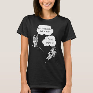 Have The Edibles Kicked In Space Stoner Adult Humo T-Shirt