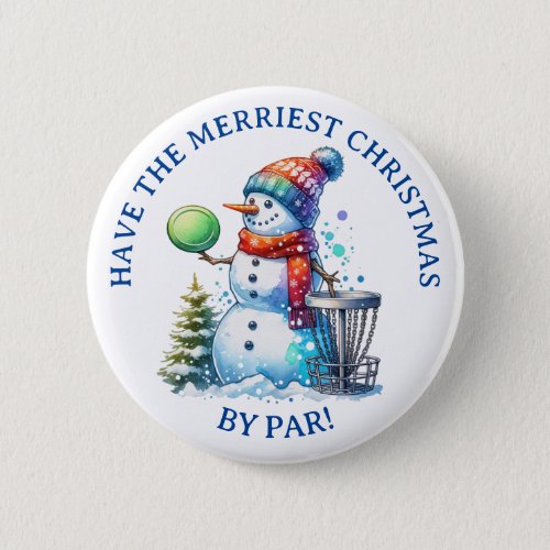 Have the Merriest Christmas by Par  Disc Golf Button